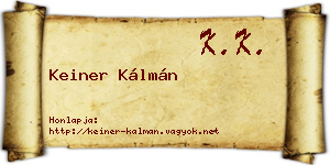Keiner Kálmán névjegykártya